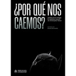 [9788419084774] ¿POR QUÉ NO CAEMOS?