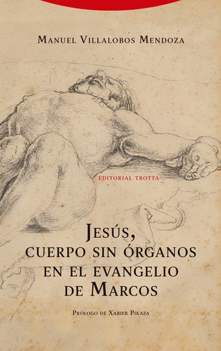 [9788413642208] Jesús, cuerpo sin órganos en el evangelio de Marcos