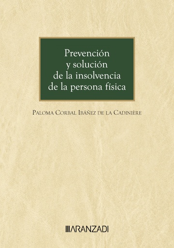 [9788410784208] PREVENCIÓN Y SOLUCIÓN DE LA INSOLVENCIA DE LA PERSONA FÍSICA