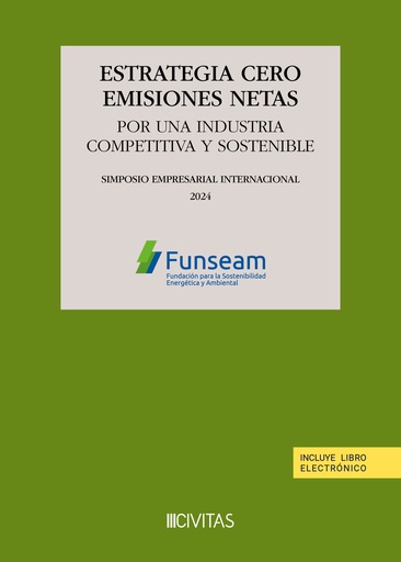 [9788410788831] ESTRATEGIA CERO EMISIONES NETAS. POR UNA INDUSTRIA COMPETITIVA Y SOSTENIBLE