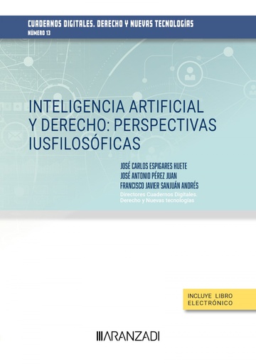 [9788410296947] Inteligencia artificial y derecho: perspectivas iusfilosóficas. Cuadernos digitales. Derecho y Nuevas Tecnologías (nº 13)