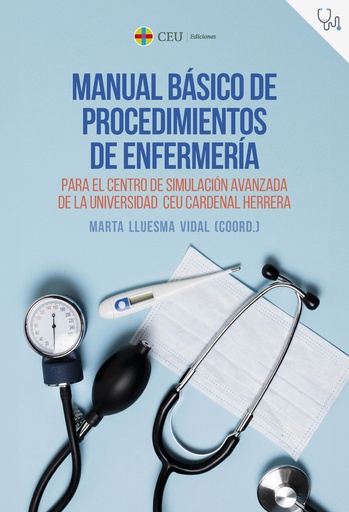 [9788419976437] MANUAL BASICO DE PROCEDIMIENTOS DE ENFERMERIA PARA EL CENTRO DE SIMULACION AVANZ