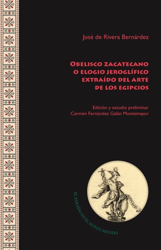 [9788491924715] OBELISCO ZACATECANO O ELOGIO JEROGLIFICO EXTRAIDO DEL ARTE DE LOS EGIPCIOS