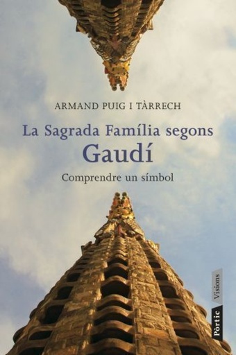 [9788498091588] La Sagrada Família segons Gaudí