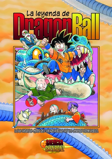 [9788410390423] LA LEYENDA DE DRAGON BALL: Los datos que no conocías de tu serie favorita