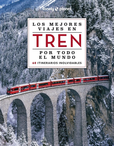 [9788408284765] Los mejores viajes en tren por todo el mundo 2