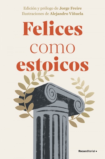 [9788410096363] FELICES COMO ESTOICOS (EDICIÓN ILUSTRADA)