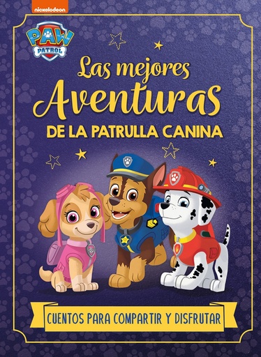 [9788448869250] LAS MEJORES AVENTURAS DE LA PATRULLA CANINA. CUENTOS PARA COMPARTIR Y DISFRUTAR