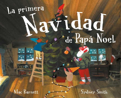 [9788448869885] LA PRIMERA NAVIDAD DE PAPÁ NOEL