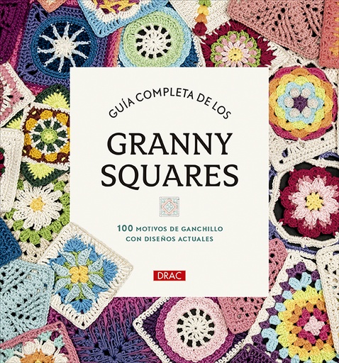 [9788498747805] GUIA COMPLETA DE LOS GRANNY SQUARES