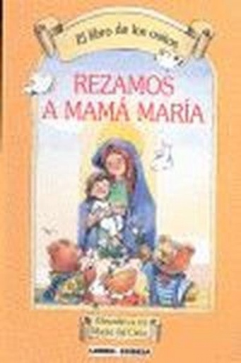 [9788484076704] Rezamos a mamá María