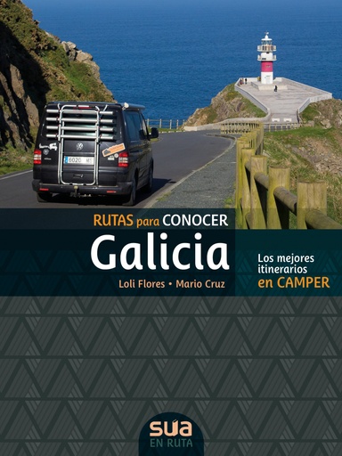 [9788482168791] RUTAS PARA CONOCER GALICIA. MEJORES RECORRIDOS EN CAMPER