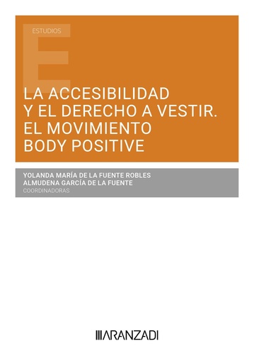 [9788410296701] ACCESIBILIDAD Y EL DERECHO A VESTIR, LA. EL MOVIMIENTO BODY POSITIVE