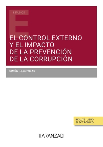 [9788411626408] CONTROL EXTERNO Y EL IMPACTO DE LA PREVENCION DE LA CORRUPCION, EL