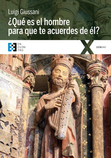 [9788490551660] ¿QUÉ ES EL HOMBRE PARA QUE TE ACUERDES DE ÉL?