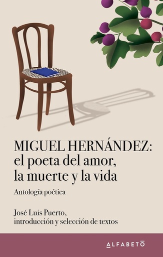 [9788417951429] Miguel Hernández: el poeta del amor, la muerte y la vida