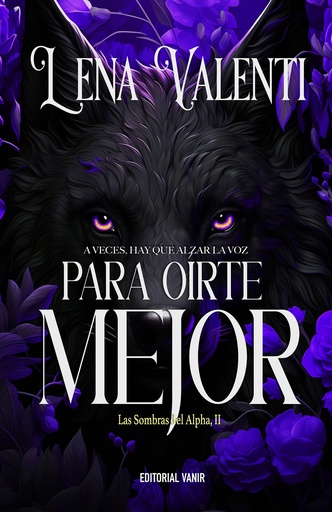 [9788417932961] Para oírte mejor (Las sombras del Alpha II)