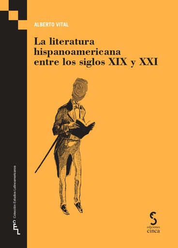 [9788410167186] LA LITERATURA HISPANOAMERICANA ENTRE LOS SIGLOS XIX Y XXI