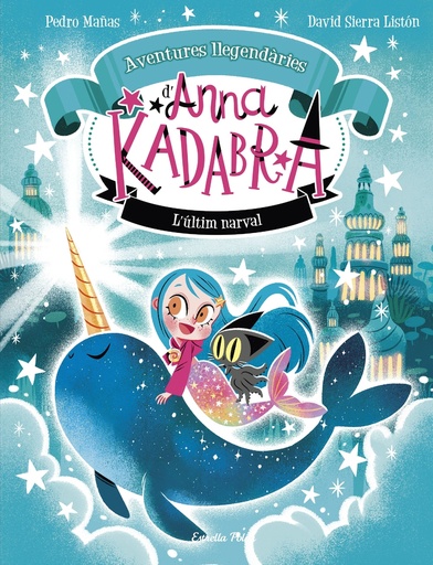 [9788413899794] Anna Kadabra. Aventures llegendàries 3. L´últim narval