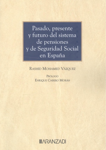 [9788410789173] Pasado, presente y futuro del sistema de pensiones y de seguridad social en España