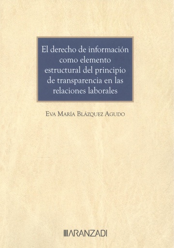 [9788410784314] El deber de información como elemento estructural del principio de transparencia en las relaciones laborales