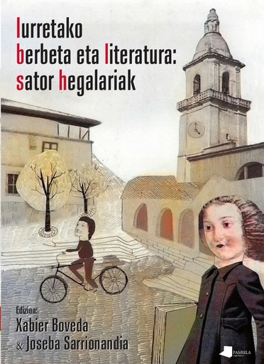 [9788491724063] Iurretako berbeta eta literatura: sator hegalariak