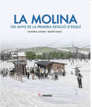 [9788419736611] LA MOLINA 100 ANYS DE LA PRIMERA ESTACIO DESQUI
