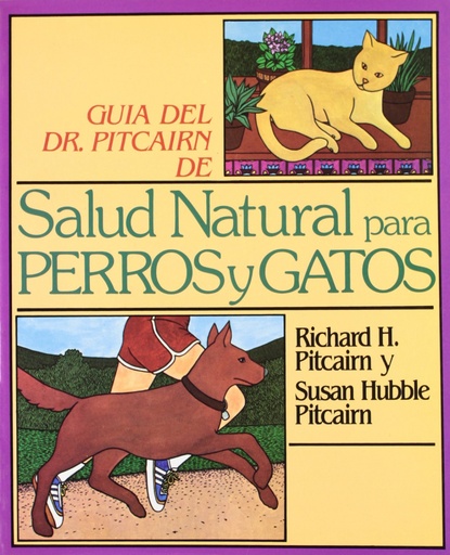 [9788472900370] GUIA DE SALUD NATURAL PARA PERROS Y GATOS - S. H. Pitcairn