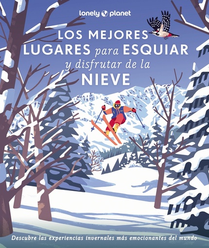 [9788408286929] Los mejores lugares para esquiar y disfrutar de la nieve