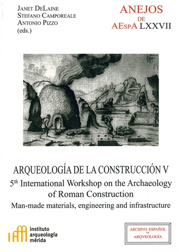 [9788400101428] Arqueología de la construcción V : man-made materials, engineering and infrastructure