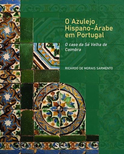 [9789893532775] O Azulejo Hispano-Árabe em Portugal