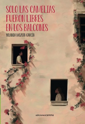 [9788419890856] Solo las camelias fueron libres en los balcones