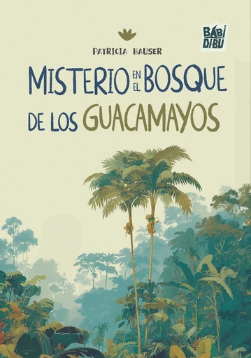 [9788410412385] Misterio en el bosque de los guacamayos