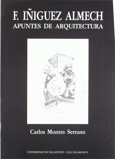 [9788477620716] Francisco Iñiguez Almech. Apuntes De Arquitectura