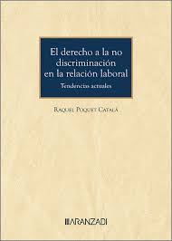 [9788410788947] EL DERECHO A LA NO DISCRIMINACIÓN EN LA RELACIÓN LABORAL. TENDENCIAS ACTUALES