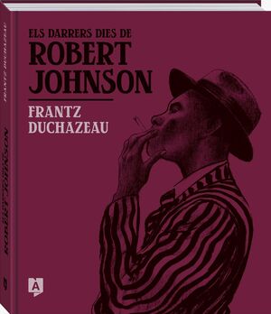 [9788419605238] Els darrers dies de Robert Johnson