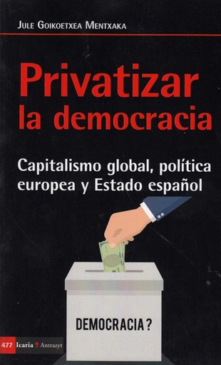 [9788498888249] PRIVATIZAR LA DEMOCRACIA