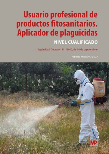 [9788484766674] USUARIO PROFESIONAL DE PRODUCTOS FITOSANITARIOS. APLICADOR DE PLAGUICIDAS
