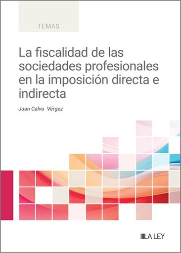 [9788410292239] La fiscalidad de las sociedades profesionales en la imposición directa e indirecta