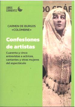 [9788412697582] Confesiones de artistas. Cuarenta y cinco entrevistas a actrices, cantantes y otras mujeres del espectáculo