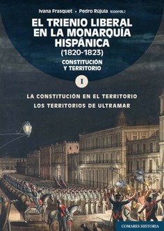 [9788413698700] EL TRIENIO LIBERAL EN LA MONARQUÍA HISPÁNICA (1820-1823). VOL. 1