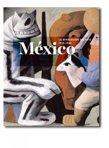 [9788415832553] México:revolución arte 1910-1940