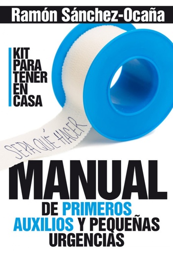 [9788417057060] MANUAL DE PRIMEROS AUXILIOS Y PEQUEÑAS URGENCIAS