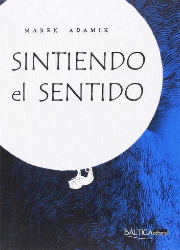 [9788494722721] Sintiendo el sentido