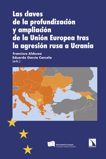 [9788410672017] Las claves de la profundización y ampliación de la Unión Europea tras la agresión rusa a Ucrania