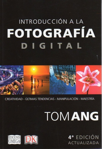 [9788428216081] INTRODUCCIÓN A LA FOTOGRAFÍA DIGITAL.(4ª EDICIÓN)