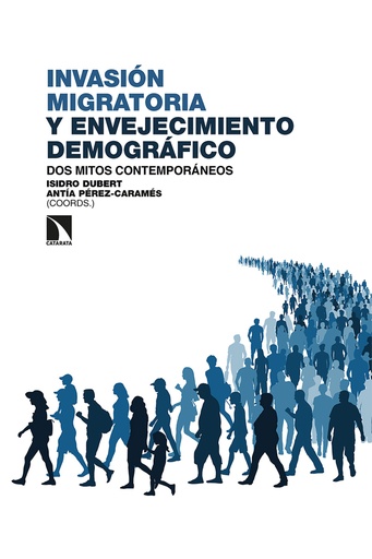 [9788413522401] Invasión migratoria y envejecimiento demográfico