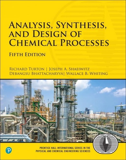 [9780134177403] ANALYSIS SYNTHESIS AND DESIGN OF CHEMICAL PROCESSES