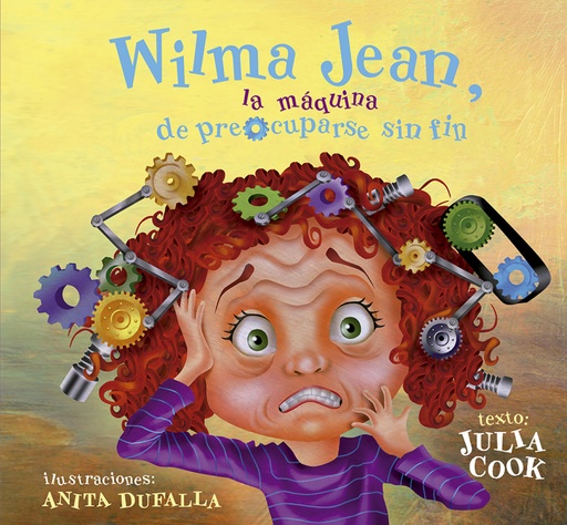 [9788491454632] Wilma Jean, la máquina de preocuparse sin fin