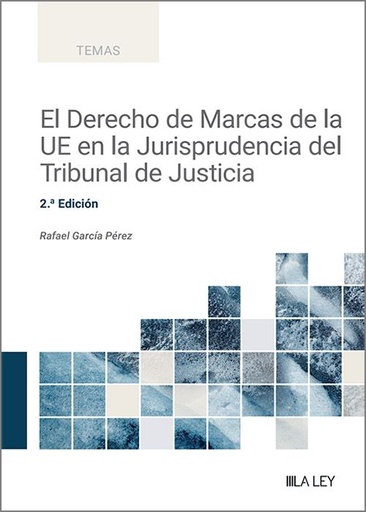 [9788410292109] Derecho de marcas de la UE en la jurisprudencia del tribunal de justicia